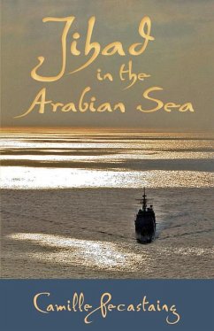 Jihad in the Arabian Sea - Pecastaing, Camille