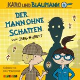 Der Mann ohne Schatten / Karo und Blaumann Bd.2 (2 Audio-CDs)