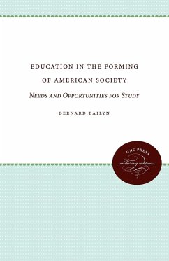 Education in the Forming of American Society - Bailyn, Bernard