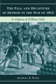 The Fall and Recapture of Detroit in the War of 1812