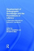Development of Orthographic Knowledge and the Foundations of Literacy