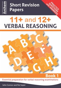 Anthem Short Revision Papers 11+ and 12+ Verbal Reasoning Book 1 - Connor, John; Soper, Pat