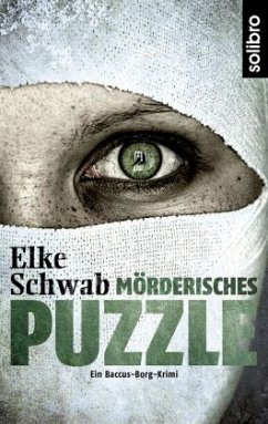 Mörderisches Puzzle / Lukas Baccus und Theo Borg Bd.2 - Schwab, Elke