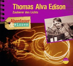Abenteuer & Wissen: Thomas Alva Edison - Welteroth, Ute