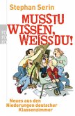 Musstu wissen, weissdu!