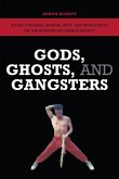 Gods, Ghosts, and Gangsters