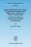 Rechtswidrige Beamtenernennungen, bei denen der Rechtsschutz eines Mitbewerbers vereitelt wird - Wege zur Kompensation