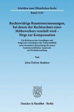 Rechtswidrige Beamtenernennungen, bei denen der Rechtsschutz eines Mitbewerbers vereitelt wird - Wege zur Kompensation - Özfirat-Skubinn, Sirin