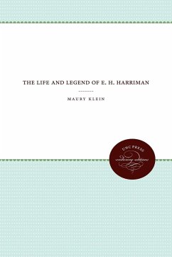 The Life and Legend of E. H. Harriman - Klein, Maury