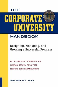 The Corporate University Handbook - Allen, Mark D.