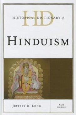 Historical Dictionary of Hinduism - Long, Jeffery D.