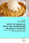 EFFECT OF CREAM FAT LEVELS AND TEMPERATURE ON QUALITY OF BUTTER