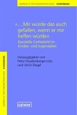 Jahrbuch für Kindertheologie Sonderband: &quote;...Mir würde das auch gefallen, wenn er mir helfen würde&quote;