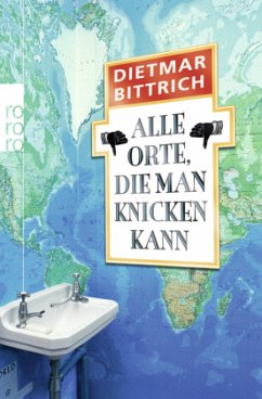 Alle Orte, die man knicken kann - Bittrich, Dietmar