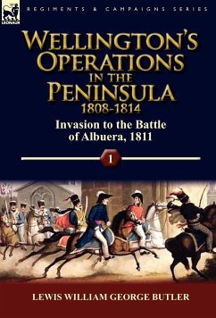 Wellington's Operations in the Peninsula 1808-1814 - Butler, Lewis William George