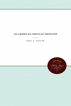 An American-Mexican Frontier - Taylor, Paul S