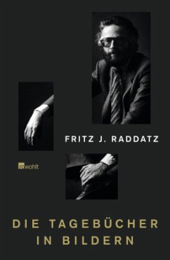 Die Tagebücher in Bildern - Raddatz, Fritz J.