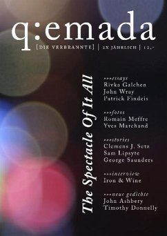 Quemada #1: The Spectacle of it All - Lipsyte, Sam; Marchand, Yves; Saunders, George; Galchen, Rivka; Wray, John; Findeis, Patrick; Setz, Clemens J.; Ashbery, John; Donnelly, Timothy; Meffre, Romain