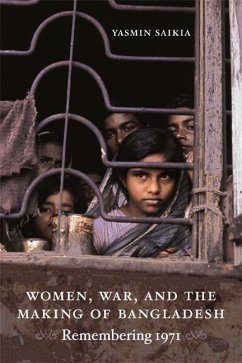Women, War, and the Making of Bangladesh - Saikia, Yasmin