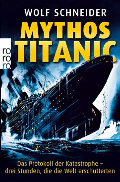 Mythos Titanic - Schneider, Wolf