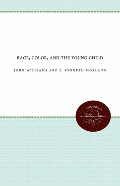 Race, Color, and the Young Child - Williams, John; Morland, J Kenneth