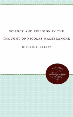 Science and Religion in the Thought of Nicolas Malebranche - Hobart, Michael E.