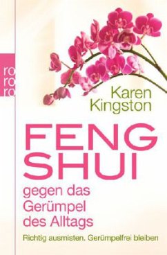 Feng Shui gegen das Gerümpel des Alltags - Kingston, Karen