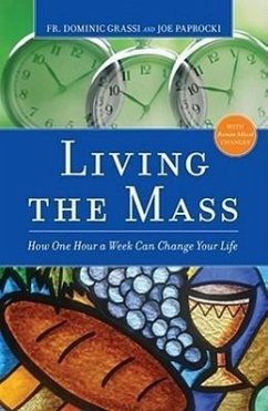 Living the Mass - Grassi, Dominic; Paprocki, Joe