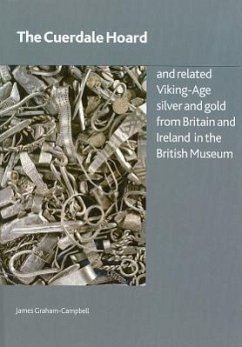 The Cuerdale Hoard and Related Viking-Age Silver and Gold from Britain and Ireland in the British Museum - Graham-Campbell, James