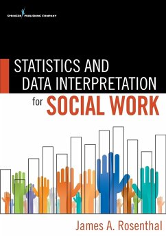 Statistics and Data Interpretation for Social Work - Rosenthal, James A.