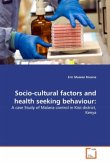 Socio-cultural factors and health seeking behaviour: