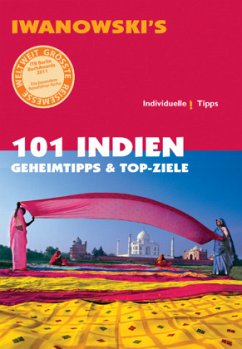 101 Indien - Reiseführer von Iwanowski - Neumann-Adrian, Edda;Neumann-Adrian, Michael;Neumann, Gabriel