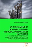 AN ASSESSMENT OF TRAINING MATERIAL RESOURCE MANAGEMENT IN ETHIOPIA