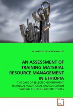 AN ASSESSMENT OF TRAINING MATERIAL RESOURCE MANAGEMENT IN ETHIOPIA - GETACHEW WOLDIE, ALEMSEGED