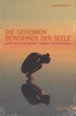 Die geheimen Bewohner der Seele