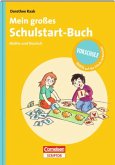 Mein großes Schulstart-Buch - Mathe und Deutsch Mein großes Schulstart-Buch - Mathe und Deutsch