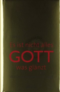 Es ist nicht alles Gott, was glänzt - Keller, Timothy