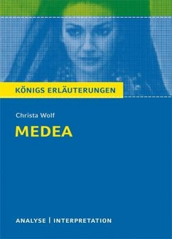 Medea. Textanalyse und Interpretation zu Christa Wolf - Wolf, Christa