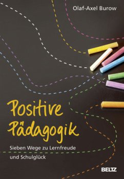 Positive Pädagogik, m. 1 Buch, m. 1 E-Book - Burow, Olaf-Axel