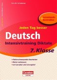 Jeden Tag besser - Deutsch Intensivtraining Diktate, 7. Klasse