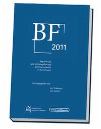 BF 2011 - BF 2011: Regulierung und Selbstregulierung der Finanzmärkte in der Schweiz Thévenoz, Luc and Zulauf, Urs
