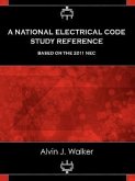 A National Electrical Code Study Reference Based on the 2011 NEC