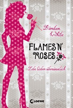 Flames 'n' Roses / Lebe lieber übersinnlich Bd.1 - White, Kiersten