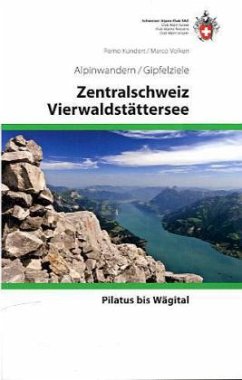 Zentralschweiz, Vierwaldstättersee - Kundert, Remo; Volken, Marco