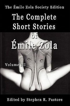 The Complete Short Stories of Emile Zola, Volume 3 - Zola, Emile; Zola, Aemile