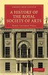 A History of the Royal Society of Arts - Bild 1