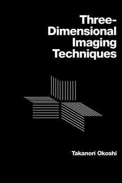 Three-Dimensional Imaging Techniques - Okoshi, Takanori