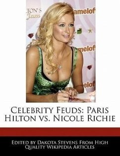 Celebrity Feuds: Paris Hilton vs. Nicole Richie - Stevens, Dakota