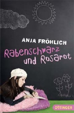 Rabenschwarz und Rosarot - Fröhlich, Anja