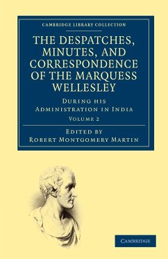 The Despatches, Minutes, and Correspondence of the Marquess Wellesley, K. G., During His Administration in India - Volume 2 - Wellesley, Richard Colley